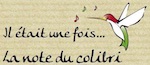 La Note du Colibri